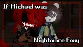 If Michael was Nightmare Foxy // FnaF skit