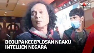 KECEPLOSAN! Deolipa Yumara Bongkar Dirinya Intelijen Negara | tvOne Minute