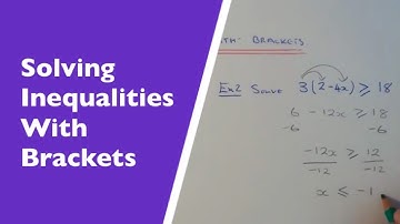 What Is The Easiest Method To Solve An Inequality Which Has A Bracket?