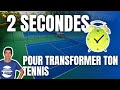 2 secondes pour transformer votre tennis  progresser au tennis
