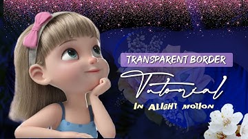 ♡𝐓𝐫𝐚𝐧𝐬𝐩𝐚𝐫𝐞𝐧𝐭 𝐁𝐨𝐫𝐝𝐞𝐫 𝐭𝐮𝐭𝐨𝐫𝐢𝐚𝐥♡| 𝐀𝐥𝐢𝐠𝐡𝐭 𝐌𝐨𝐭𝐢𝐨𝐧| 𝐒𝐡𝐚𝐫𝐚𝐝𝐚 𝐂𝐫𝐞𝐚𝐭𝐢𝐨𝐧𝐬