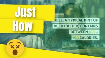 Just How Many Calories In 1 Pint Of Beer - Easily Answered!