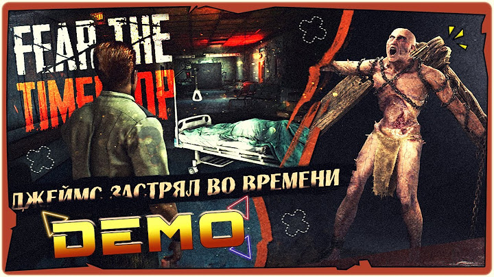 👹ДЖЕЙМС в петле времени - Fear The Timeloop Demo ➤ Обзор и Полное прохождение на русском