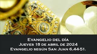 Evangelio del jueves 18 de abril de 2024