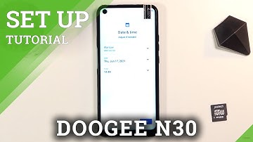 How to Initially Set Up DOOGEE N30 – First Activation & Configuration