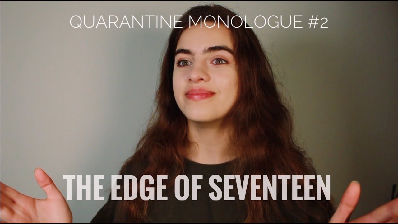 The Edge of Seventeen Monologue.