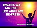 BWANA WA MAJESHI LEO AINULIWE REMIX Worship Direction Amapianogospel