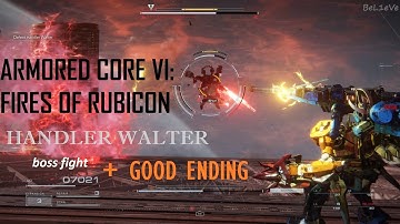 ARMORED CORE VI: FIRES OF RUBICON [PS5] HANDLER WALTER boss fight + GOOD ENDING