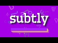 How to say "subtly"! (High Quality Voices)