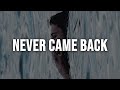 The Kid LAROI NEVER CAME BACK Lyrics 