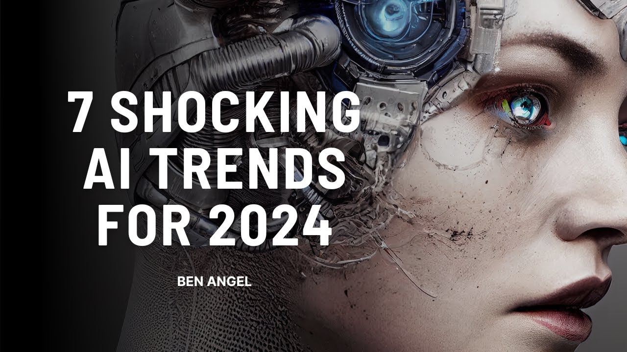 7 Shocking AI Trends for 2024 That Will Leave You Speechless! - YouTube