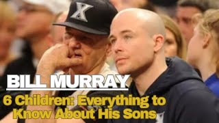 Bill Murray’s 6 Children: Everything to Know About His Sons #PrivateLives #FamousFamilies #Murray Profile