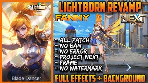 FANNY LIGHTBORN REVAMP WITH BACKGROUND | FULL EFFECTS + FRAME + BACKUP FILE | NO ERROR | ALL PATCH