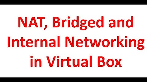 NAT, Bridged and Internal Networking in VirtualBox
