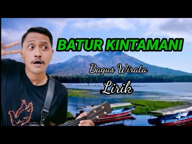 Bagus Wirata - Batur Kintamani ( Lirik ) class=