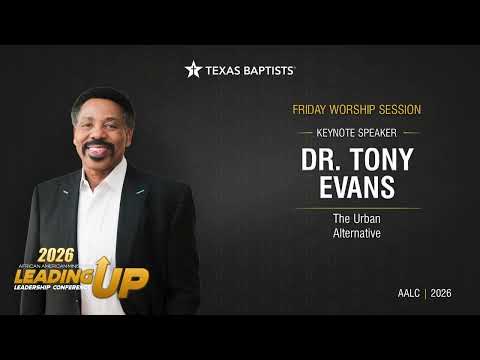 Tony Evans, "Rebuilding Order Through Godly Leadership" | AALC 2026, Main Session 2
