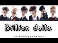 [REQ] Cross Gene (크로스진)-'Billion Dolla' (Color Coded Lyrics ENG)