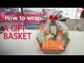 How to wrap a gift basket