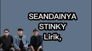 Seandainya - Stinky ( Lirik lagu )