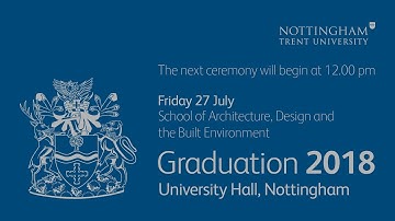 NTU Graduation 2018 Ceremony 34: School of Architecture, Design and the Built Environment, 12 pm