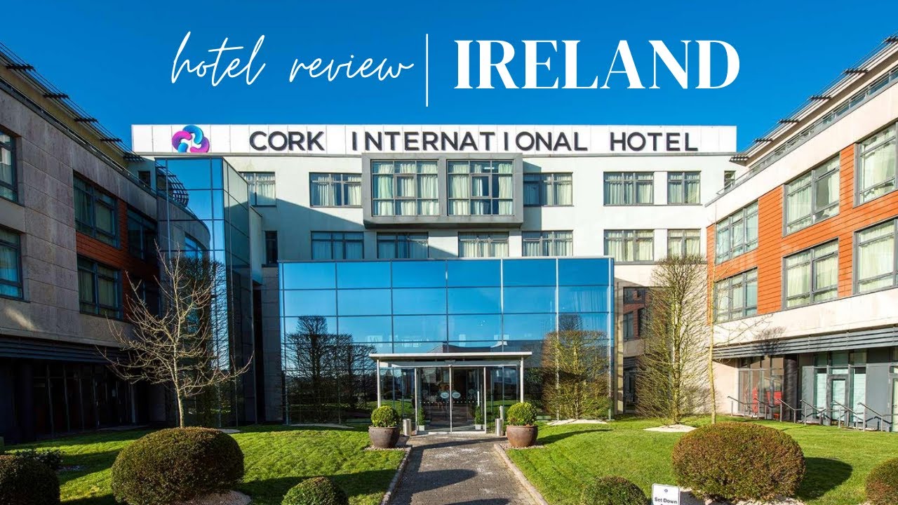 Cork International Hotel Tour & Review Cork, Ireland YouTube