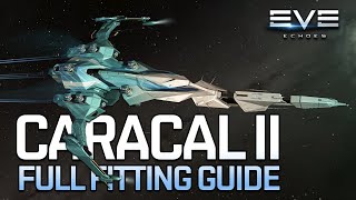 The CARACAL II - Full Fitting Guide || EVE Echoes