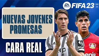 NUEVAS JÓVENES PROMESAS  CON CARA REAL / FIFA 23 / MODO CARRERA