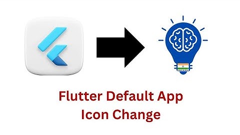 Change Flutter Default App Icon From Your Custom App Icon
