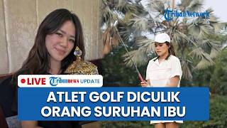 🔴LIVE: Penculikan Atlet Golf Jesslyn Settingan Keluarga, Ibu Sewa Orang Suruhan: Asmara Tak Direstui