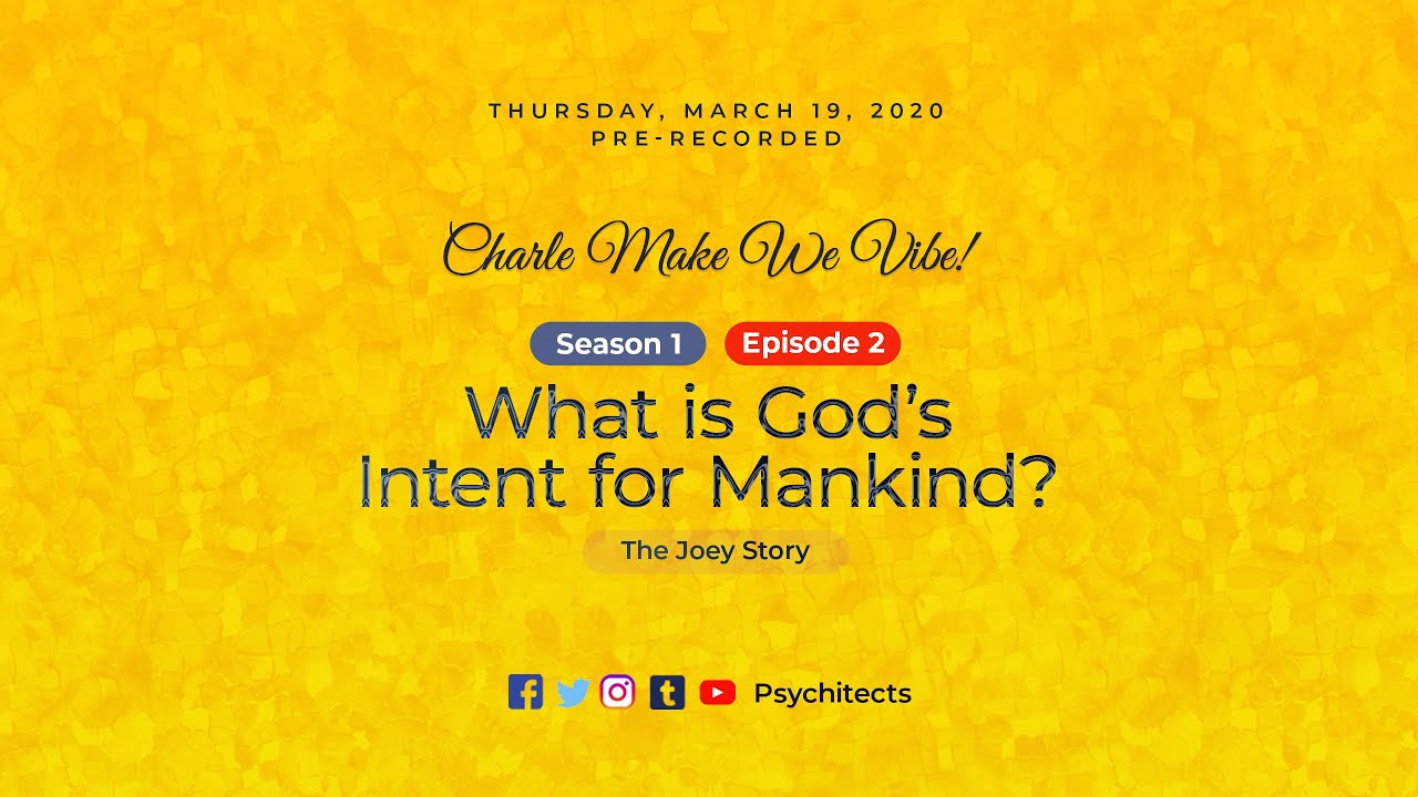 CMWV S01E02 - What is God's Intent for Mankind (The Joey Story)
