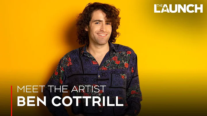 Meet the Artists: Ben Cottrill | THE LAUNCH S2