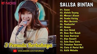 Sanes, Alololo Sayang, Mencari Alasan - Sallsa Bintan ♪ TOP & HITS SKA Reggae 3 Pemuda Berbahaya