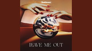 Download Lagu Leave Me Out MP3 Download Lagu Leave Me Out MP3