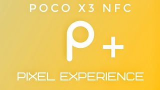 Pixel Experience Plus Poco X3 NFC Android 13 March 3 Build