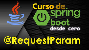 CURSO DE JAVA SPRING BOOT DESDE CERO | @REQUESTPARAM (video 14)