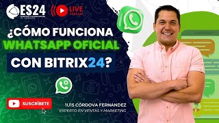 ¿Cómo funciona Whatsapp Oficial WABA con Bitrix24?