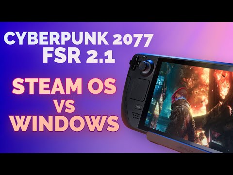 Análisis Cyberpunk 2077 con FSR 2.1 en Steam Deck: Steam VS Windows ✨