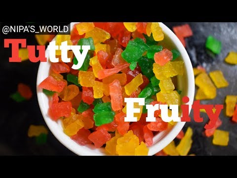 Tutty Fruity | Tutti Frutti | Tutti Frutty | Tutty Fruity Recipe | Candied Fruit Recipe