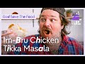 Irn-Bru Chicken Tikka Masala | God Save The Food with Matty Matheson