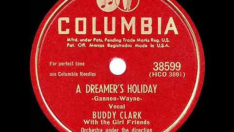 1949 HITS ARCHIVE: A Dreamer’s Holiday - Buddy Clark