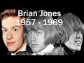 Brian Jones Transformation [From 1957 to 1969]