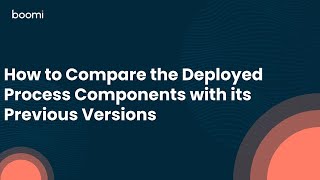 How To Compare The Deployed Process Components With Its Previous Versions