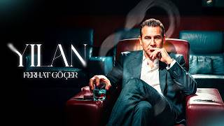 Ferhat Göçer - Yılan 