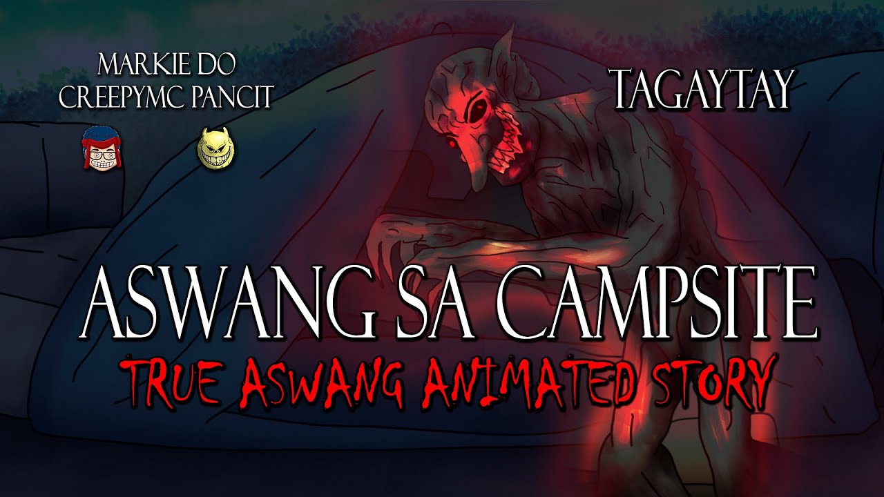 ASWANG SA CAMPSITE SA TAGAYTAY - TRUE ASWANG ANIMATED STORY