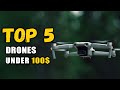 Top 5 Best Drone Under $100 - Best Budget Drone In 2022