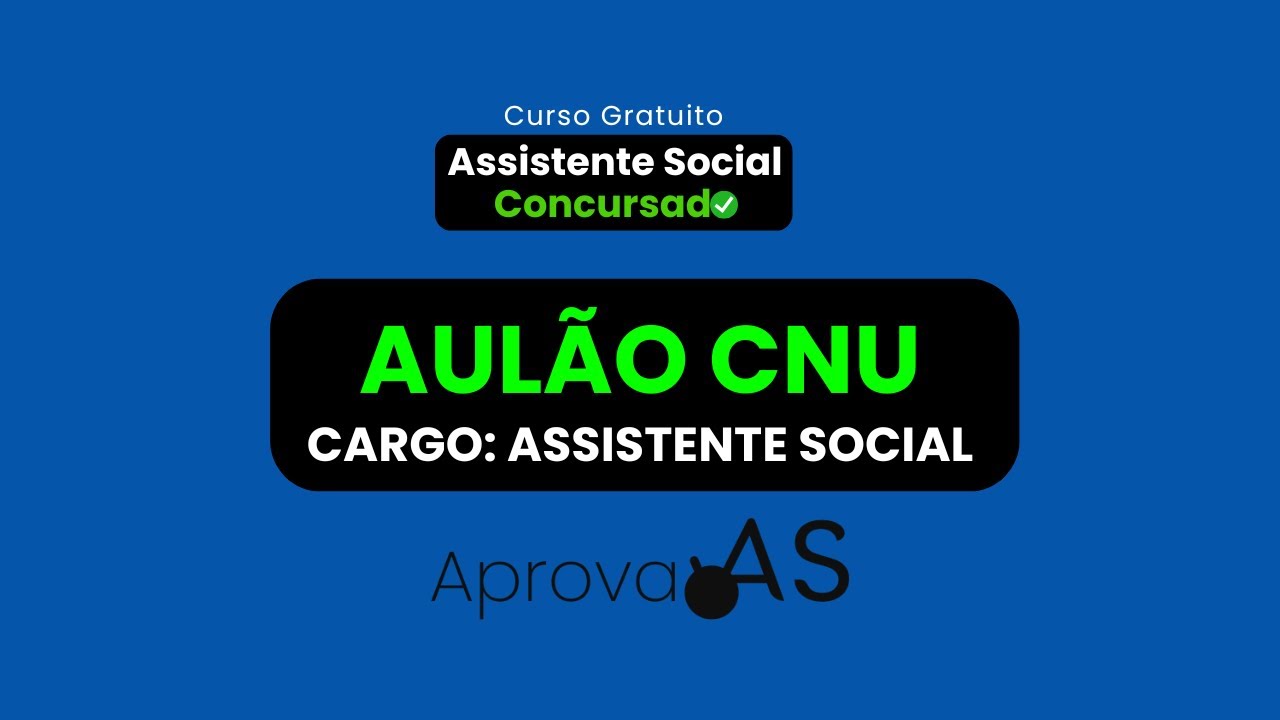 Aulão CNU - Cargo: Assistente Social