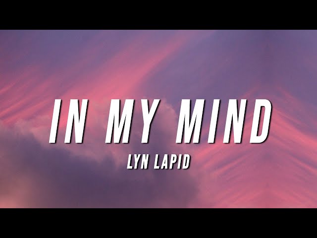 Lyn Lapid - In My Mind (Lyrics) class=