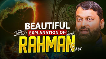 BEAUTIFUL EXPLANATION OF SURAH AR-RAHMAN (سورة الرحمن) EVER | Dr. Yasir Qadhi