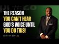 The Reason You Can't Hear God's Voice Until You Do This! | Dr. Myles Munroe 🔥🙏