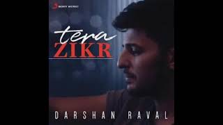 Tera Zikr - Darshan Raval |  - Latest New Hit Song Resimi